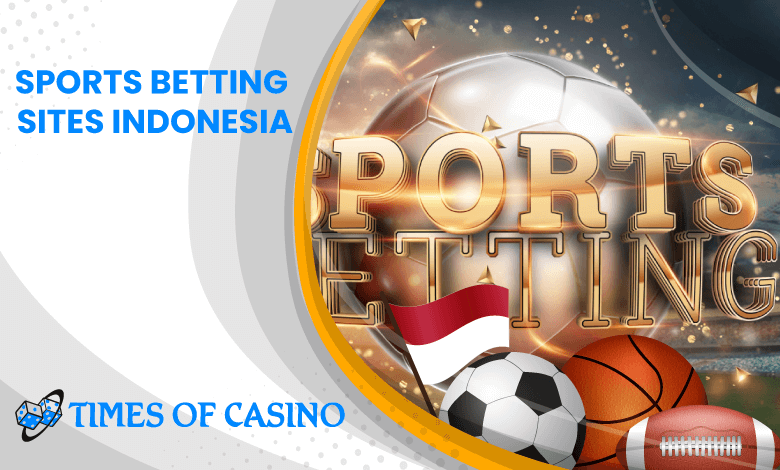 Explore Sports Betting in Indonesia: Top Sites, Odds, and Strategies